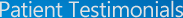 Patient Testimonials